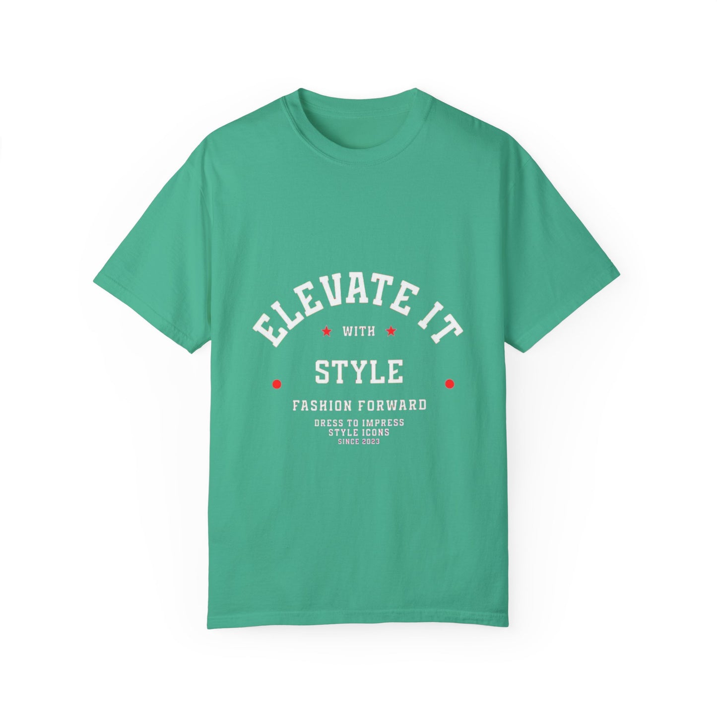 Elevate Your Style T-Shirt, Unisex Garment-Dyed Tee, Casual Fashion, Gift for Trendsetters, Streetwear Essential