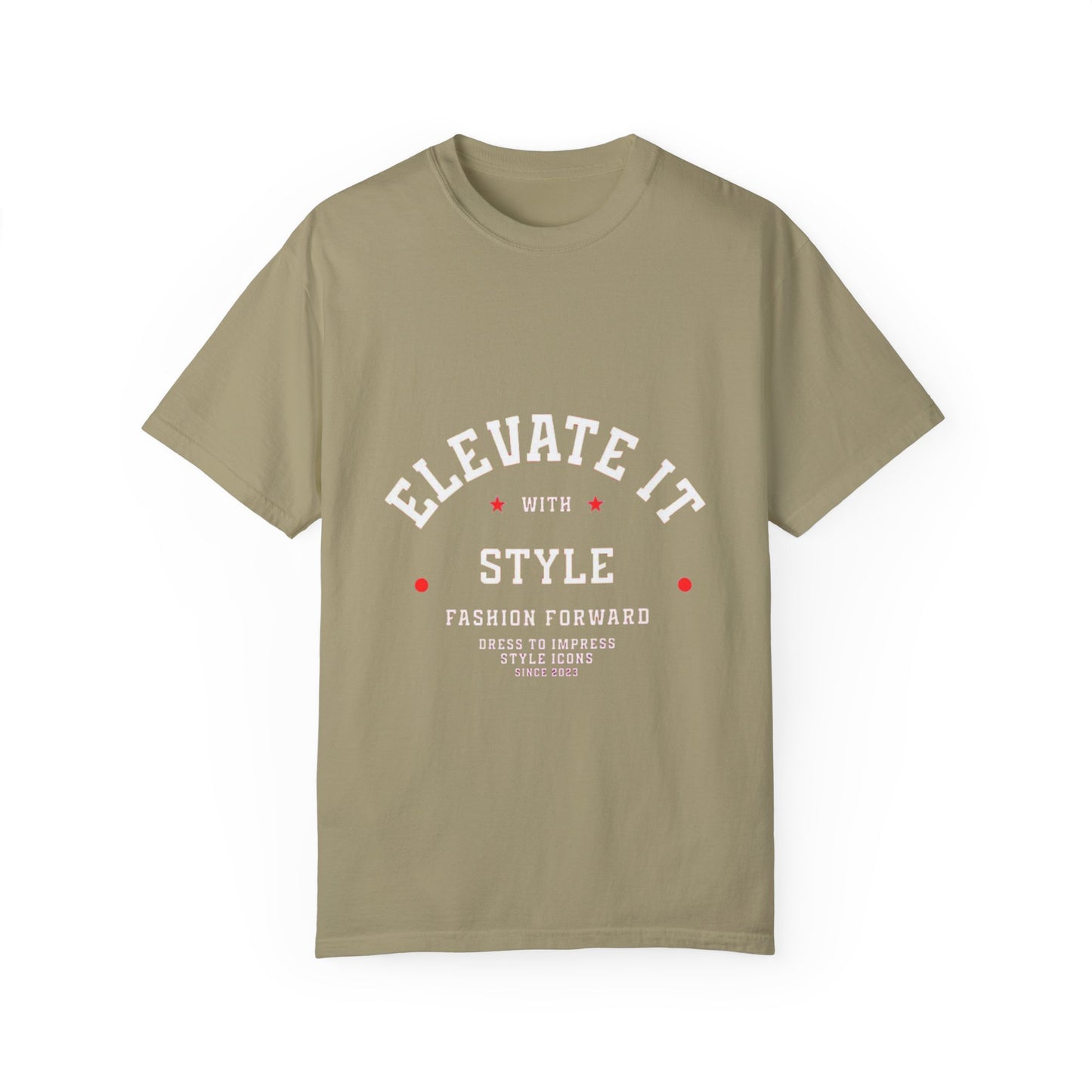 Elevate Your Style T-Shirt, Unisex Garment-Dyed Tee, Casual Fashion, Gift for Trendsetters, Streetwear Essential