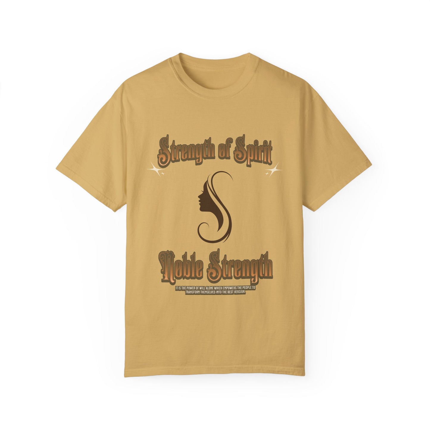 Strength of Spirit Unisex T-shirt, Motivational Shirt, Noble Strength Tee, Inspirational Gift, Positive Vibes Apparel