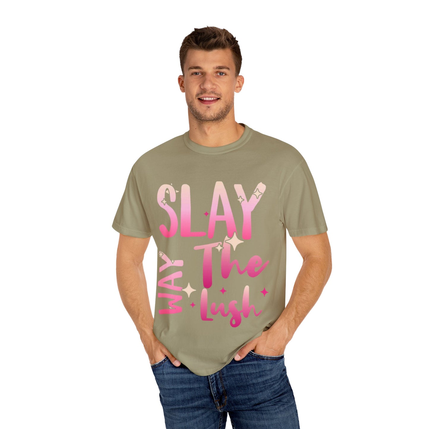 Vibrant Unisex Garment-Dyed T-shirt - "Slay The Lush" Casual Tee, Festival Wear, Summer Vibes, Gift for Friends, Statement Shirt