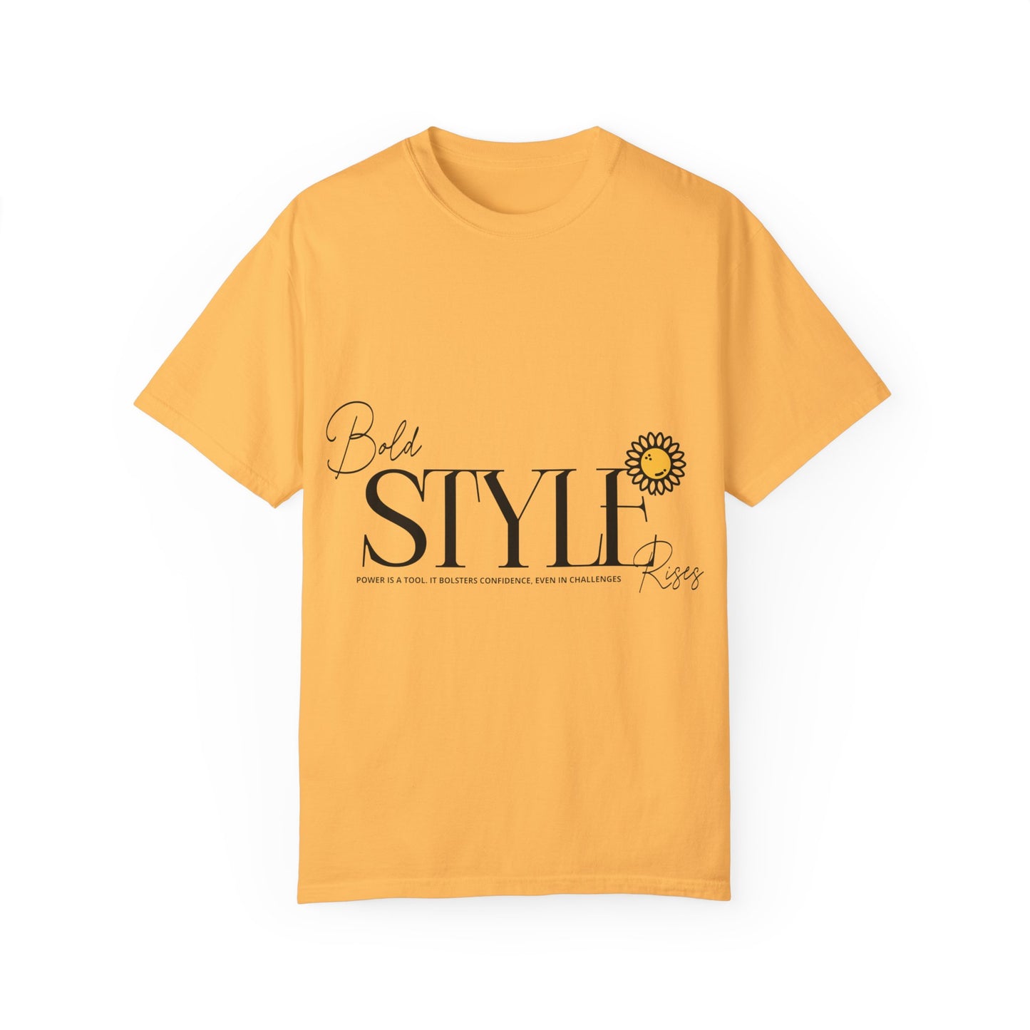 Bold Style Unisex Garment-Dyed T-Shirt, Inspirational Tee, Casual Wear, Summer Fashion, Gift for Friends, Fun Day Out