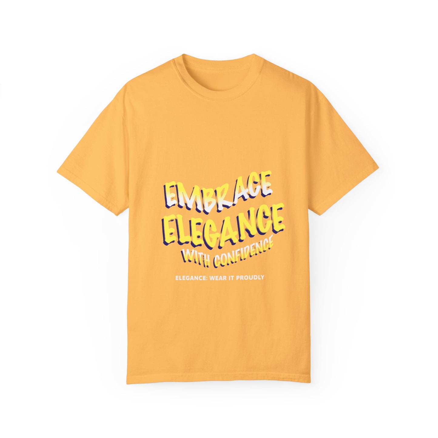 Embrace Elegance Unisex T-shirt, Casual Wear, Gift for Friends, Positive Affirmation, Fashion Statement, Birthday Gift