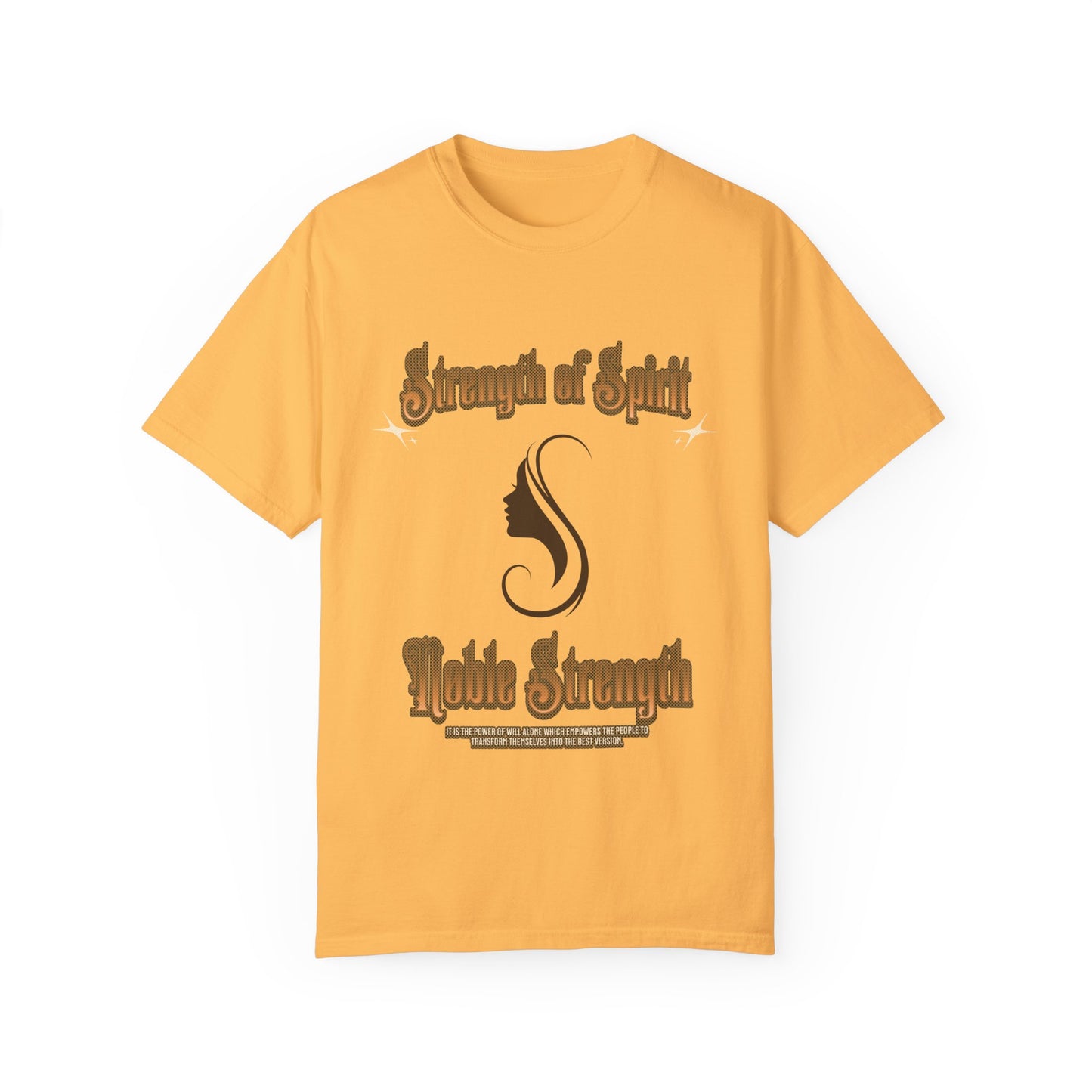 Strength of Spirit Unisex T-shirt, Motivational Shirt, Noble Strength Tee, Inspirational Gift, Positive Vibes Apparel