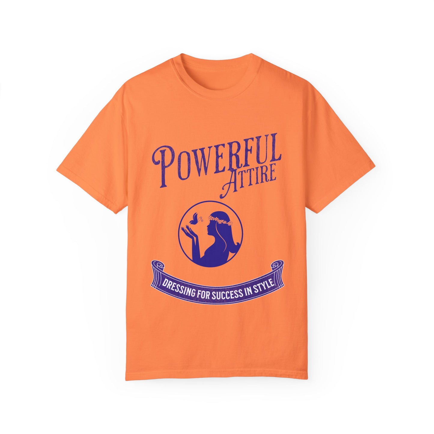 Powerful Attire Unisex Garment-Dyed T-shirt, Motivational Tee, Inspirational Shirt, Gift for Graduates, Everyday Fashion