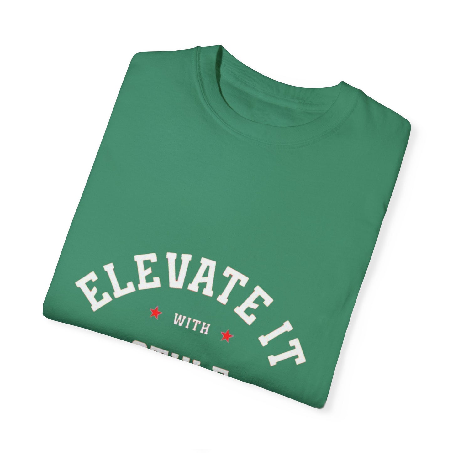 Elevate Your Style T-Shirt, Unisex Garment-Dyed Tee, Casual Fashion, Gift for Trendsetters, Streetwear Essential