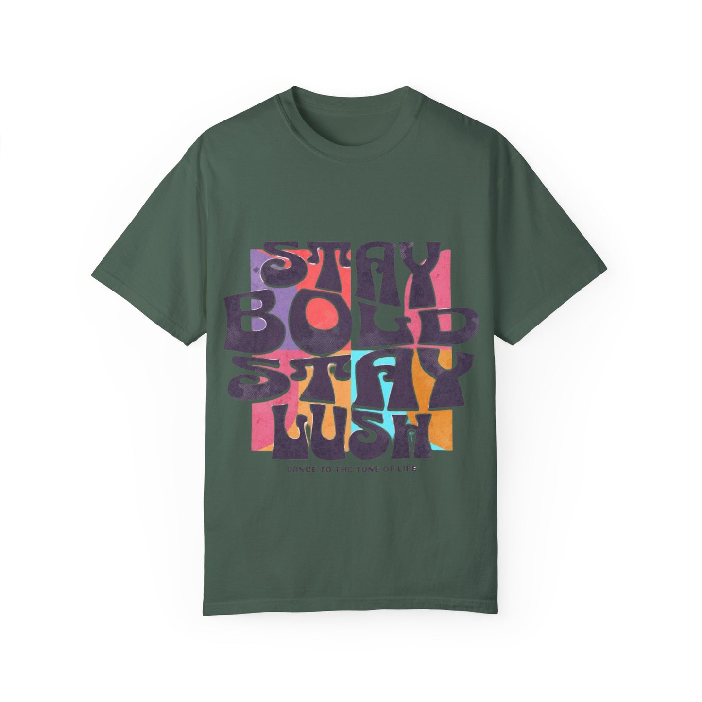 Bold & Lush Unisex T-shirt - Stay Bold Stay Lush, Casual Wear, Dance Shirt, Gift for Creatives, Summer Fashion