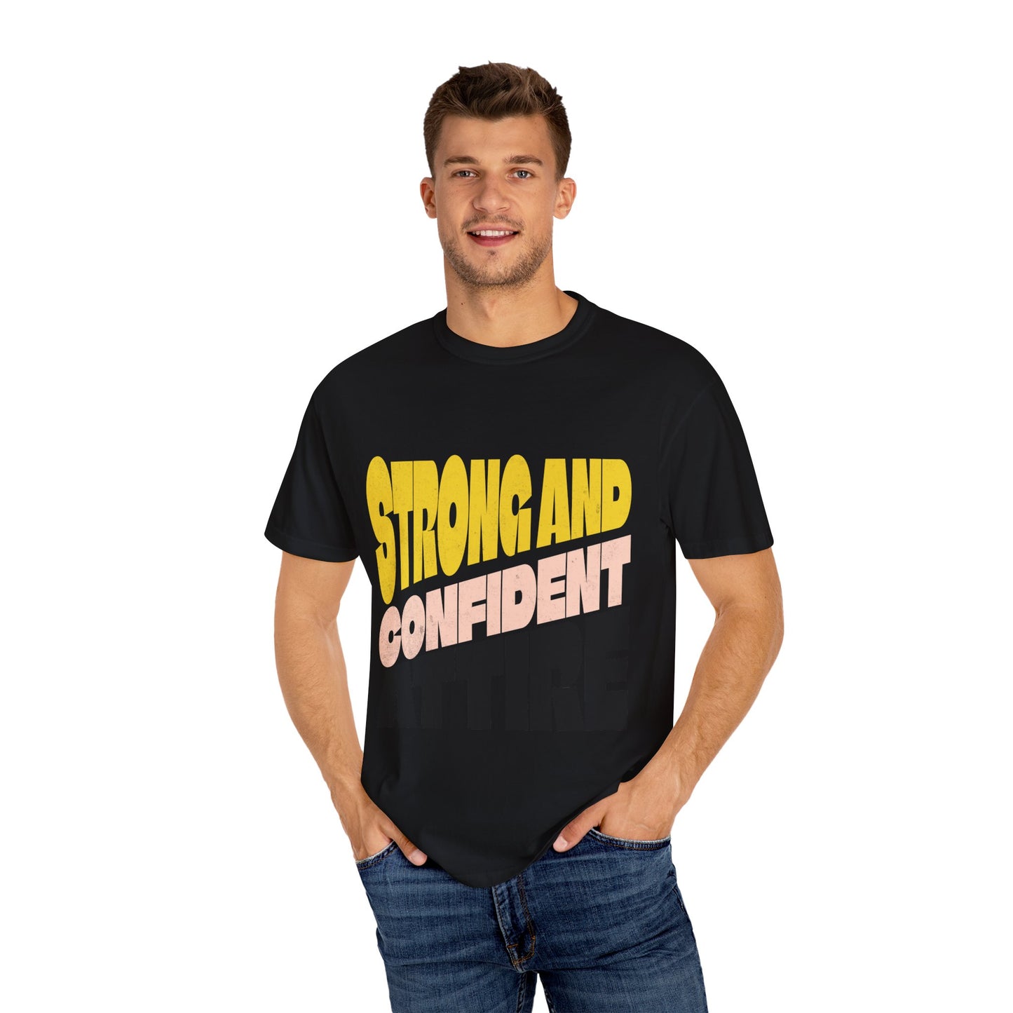 Strong and Confident Unisex T-shirt, Empowering Tee, Motivational Apparel, Gift for Her/Him, Casual Wear, Self-Love Shirt