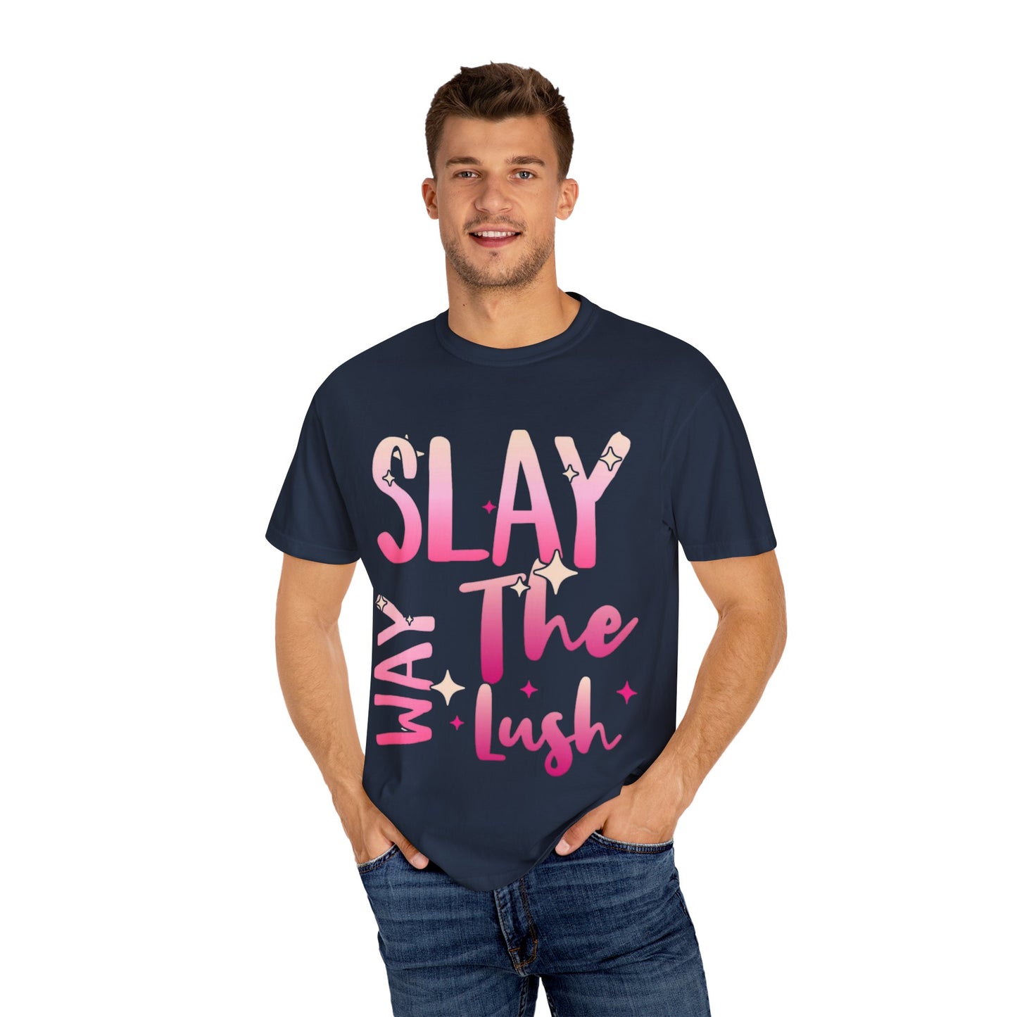 Vibrant Unisex Garment-Dyed T-shirt - "Slay The Lush" Casual Tee, Festival Wear, Summer Vibes, Gift for Friends, Statement Shirt