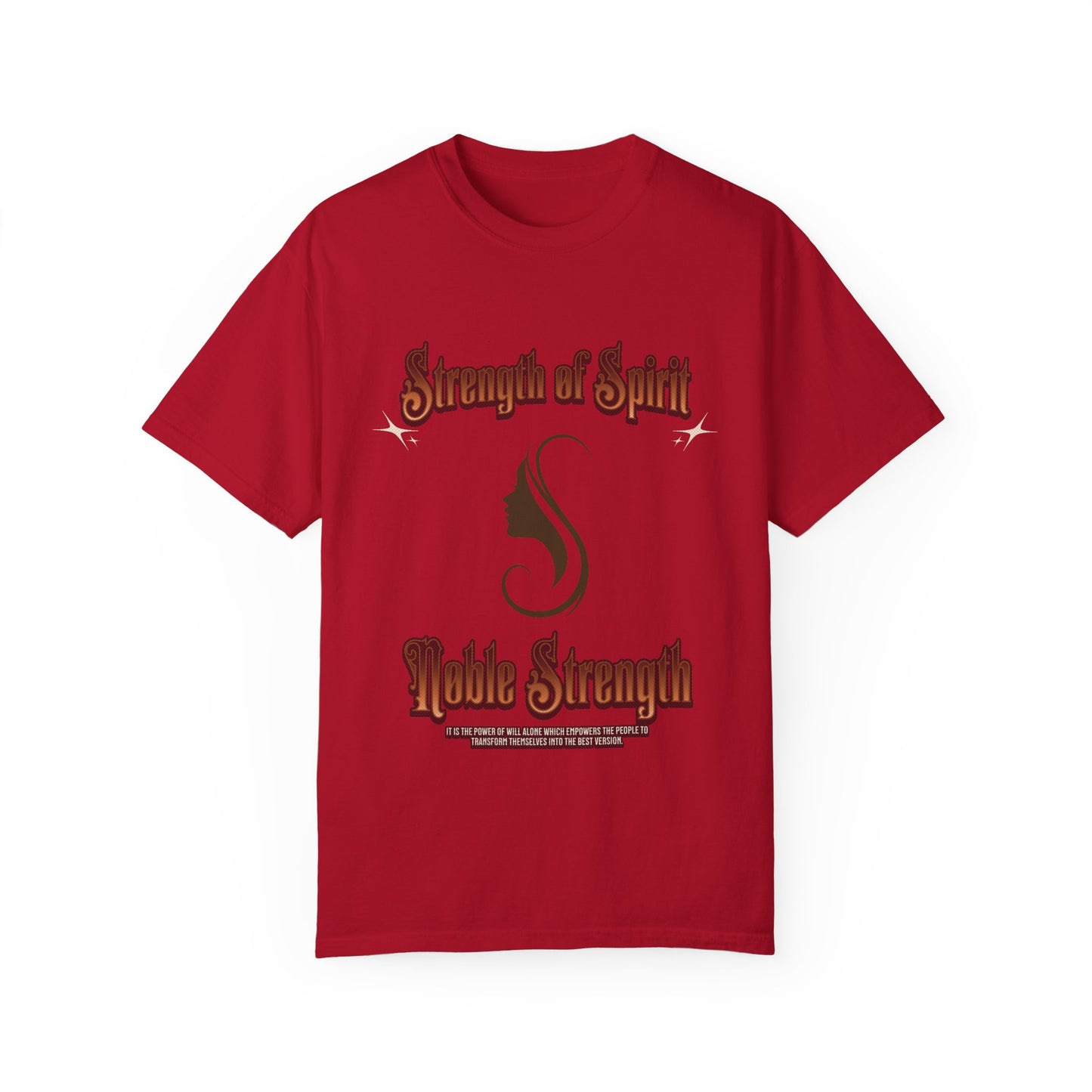 Strength of Spirit Unisex T-shirt, Motivational Shirt, Noble Strength Tee, Inspirational Gift, Positive Vibes Apparel