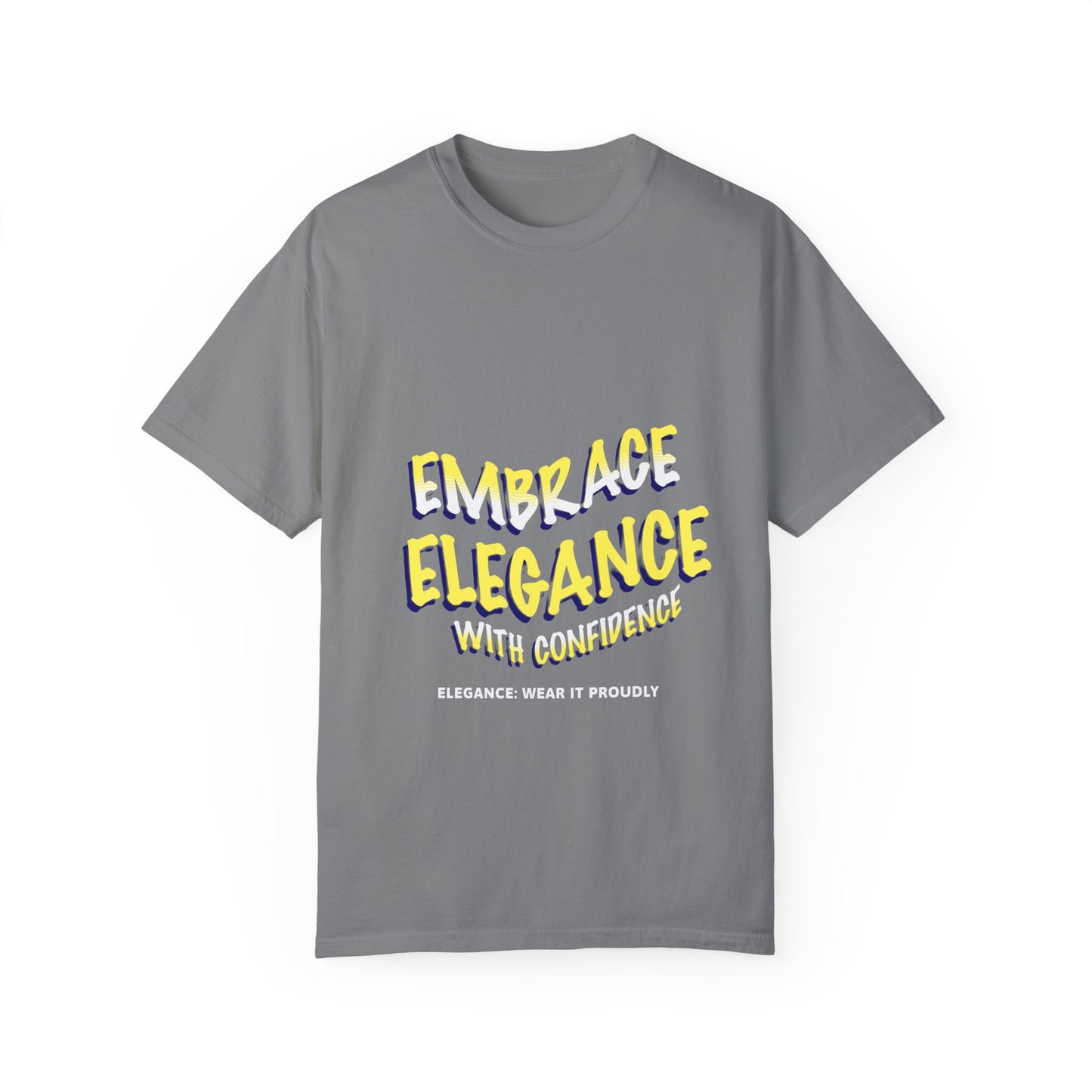 Embrace Elegance Unisex T-shirt, Casual Wear, Gift for Friends, Positive Affirmation, Fashion Statement, Birthday Gift