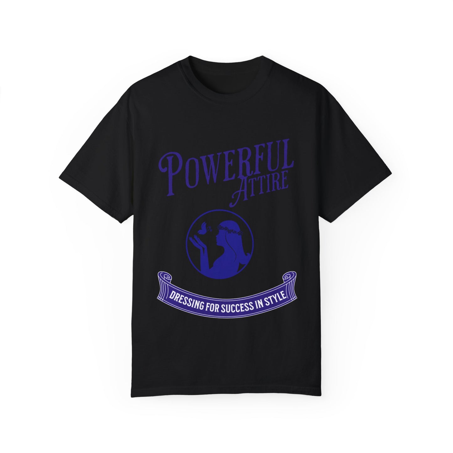 Powerful Attire Unisex Garment-Dyed T-shirt, Motivational Tee, Inspirational Shirt, Gift for Graduates, Everyday Fashion