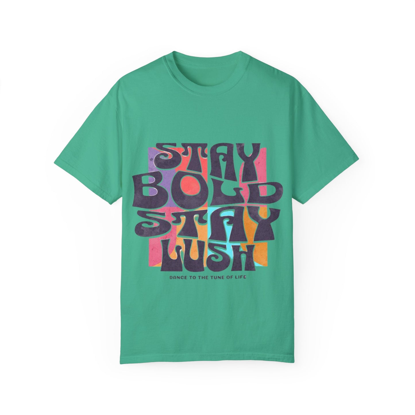 Bold & Lush Unisex T-shirt - Stay Bold Stay Lush, Casual Wear, Dance Shirt, Gift for Creatives, Summer Fashion