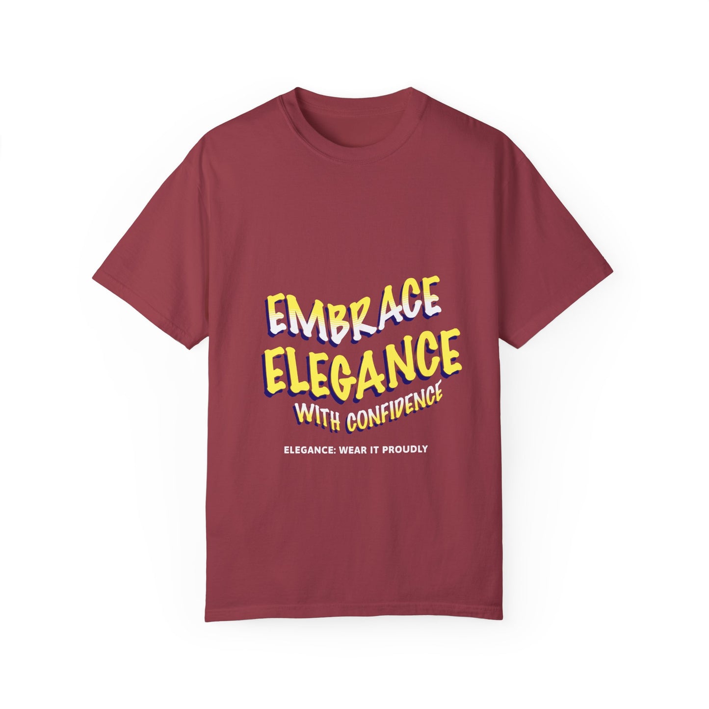 Embrace Elegance Unisex T-shirt, Casual Wear, Gift for Friends, Positive Affirmation, Fashion Statement, Birthday Gift