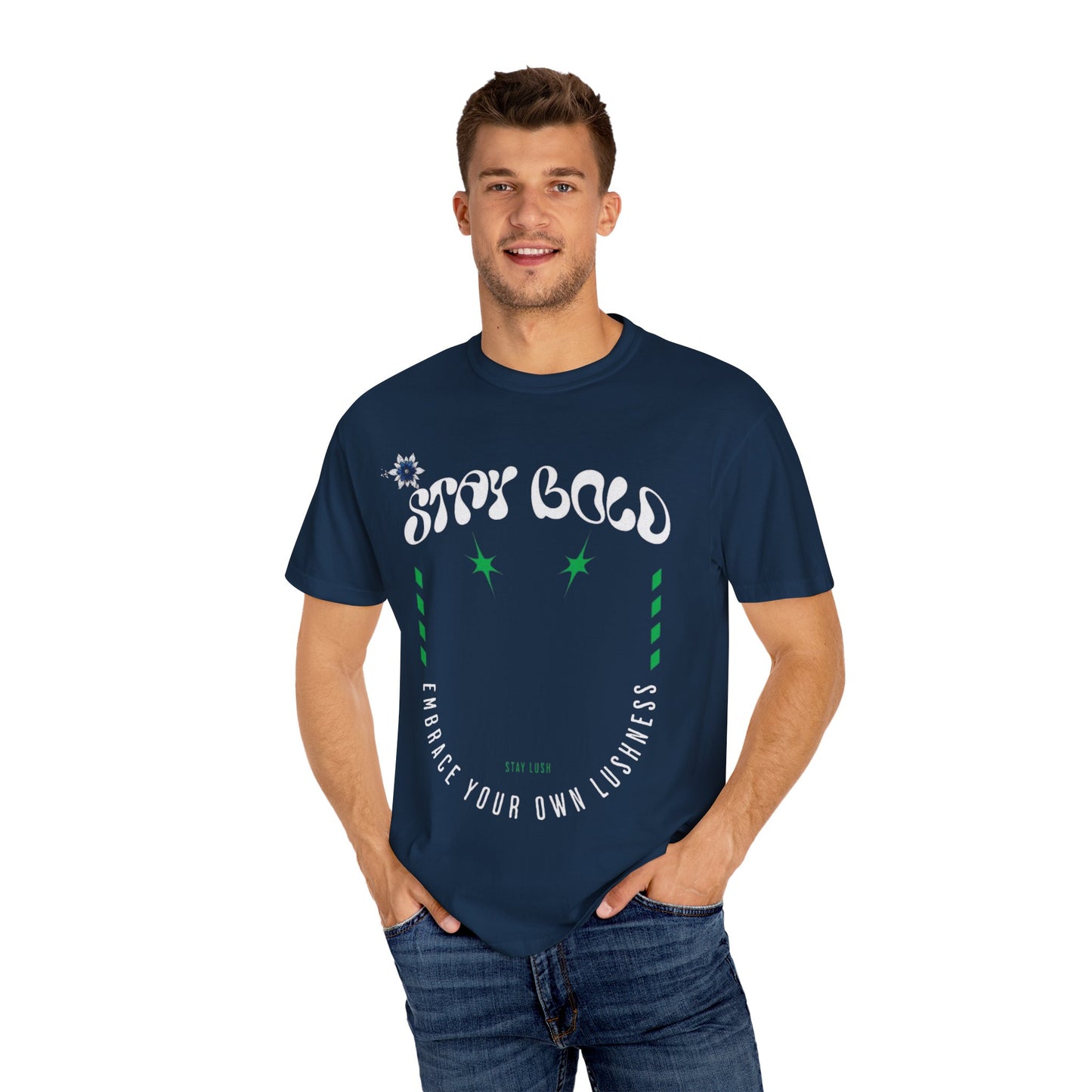 Stay Bold Unisex Garment-Dyed T-shirt, Casual Wear, Gift for Friends, Summer Vibe, Self-Expression, Bright & Fun Fashion