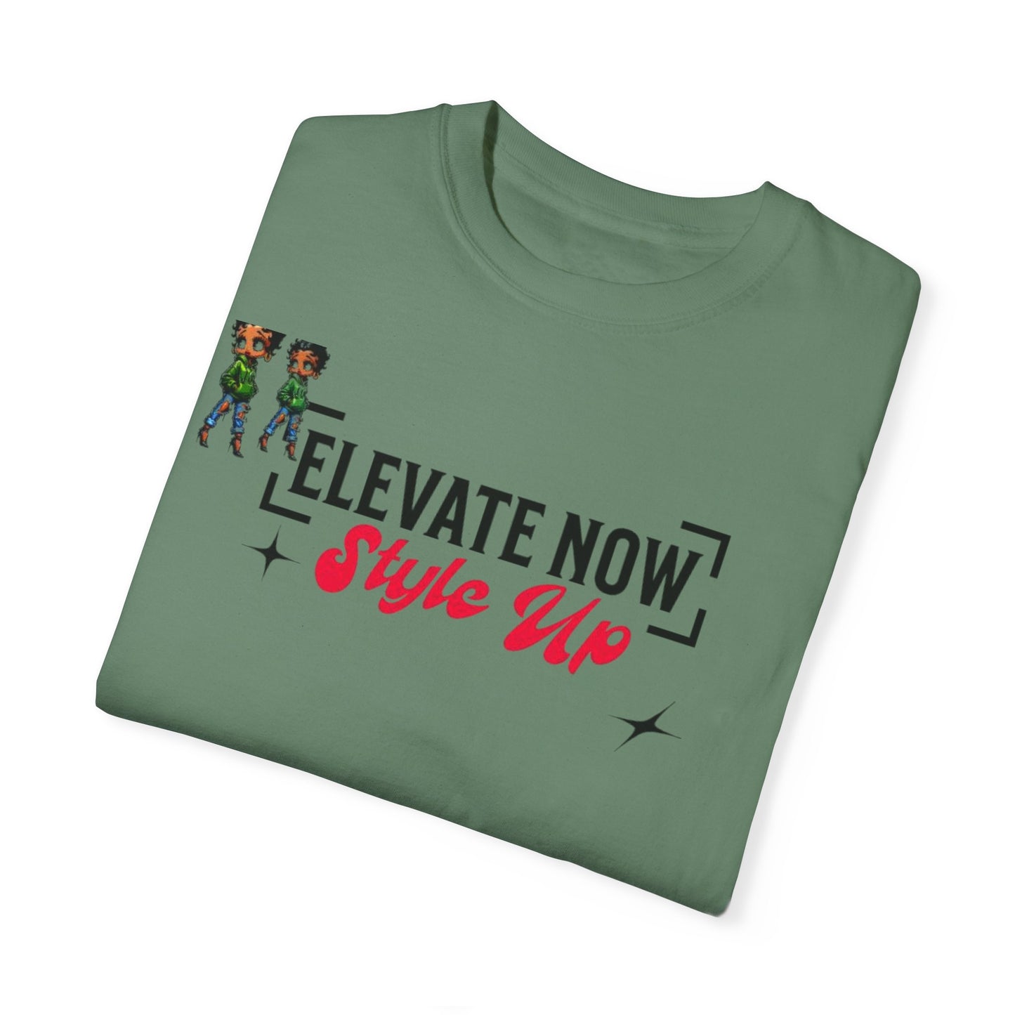 Elevate Now Style Up Unisex Garment-Dyed T-shirt, Casual Wear, Fashion Gift, Trendy Apparel, Unique Graphic Tee