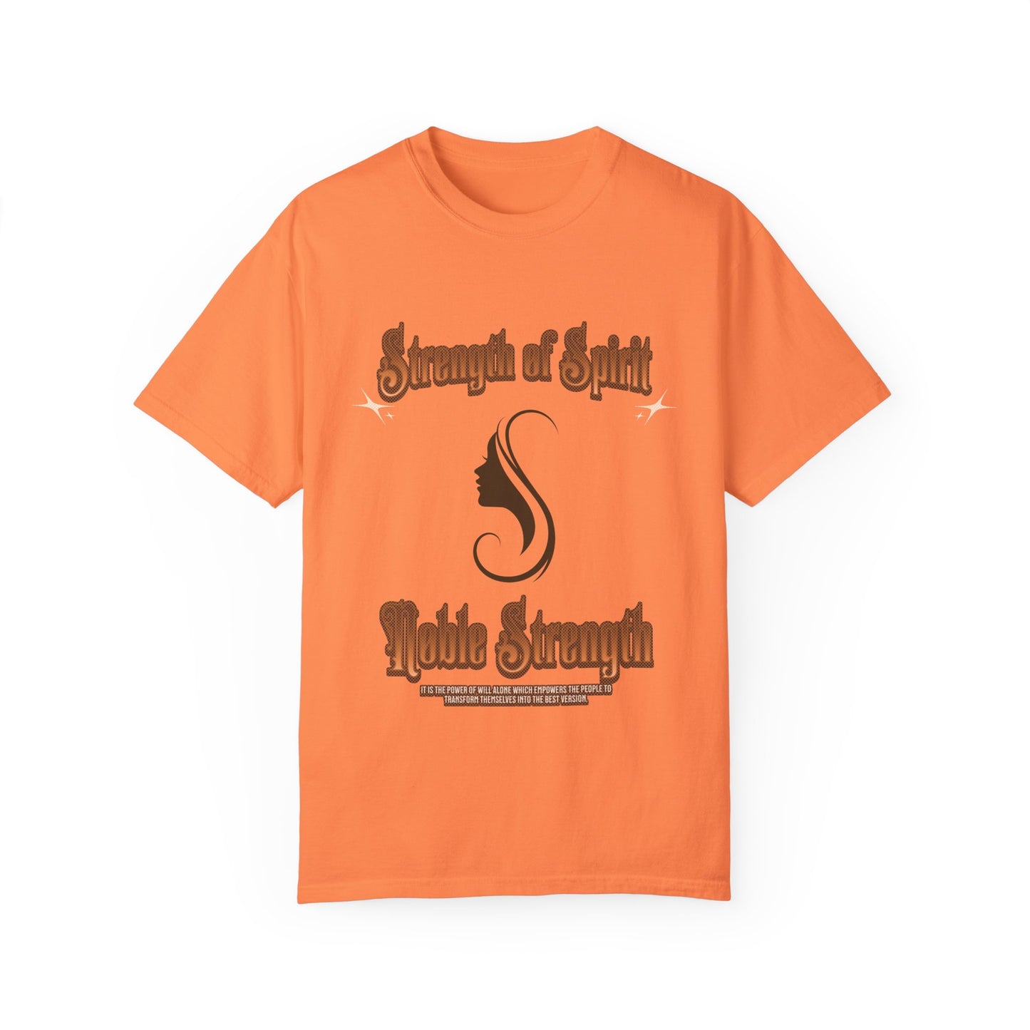 Strength of Spirit Unisex T-shirt, Motivational Shirt, Noble Strength Tee, Inspirational Gift, Positive Vibes Apparel