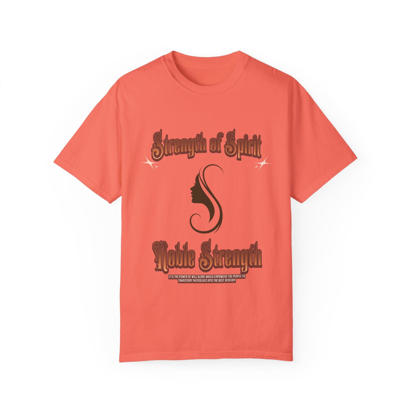 Strength of Spirit Unisex T-shirt, Motivational Shirt, Noble Strength Tee, Inspirational Gift, Positive Vibes Apparel