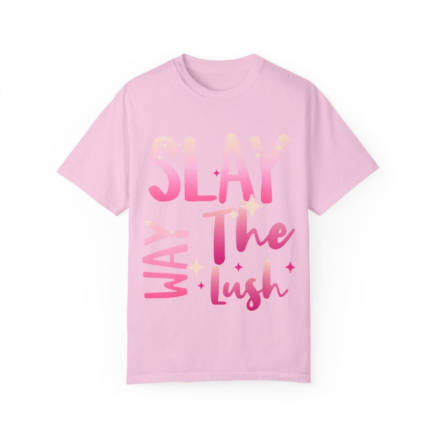 Vibrant Unisex Garment-Dyed T-shirt - "Slay The Lush" Casual Tee, Festival Wear, Summer Vibes, Gift for Friends, Statement Shirt