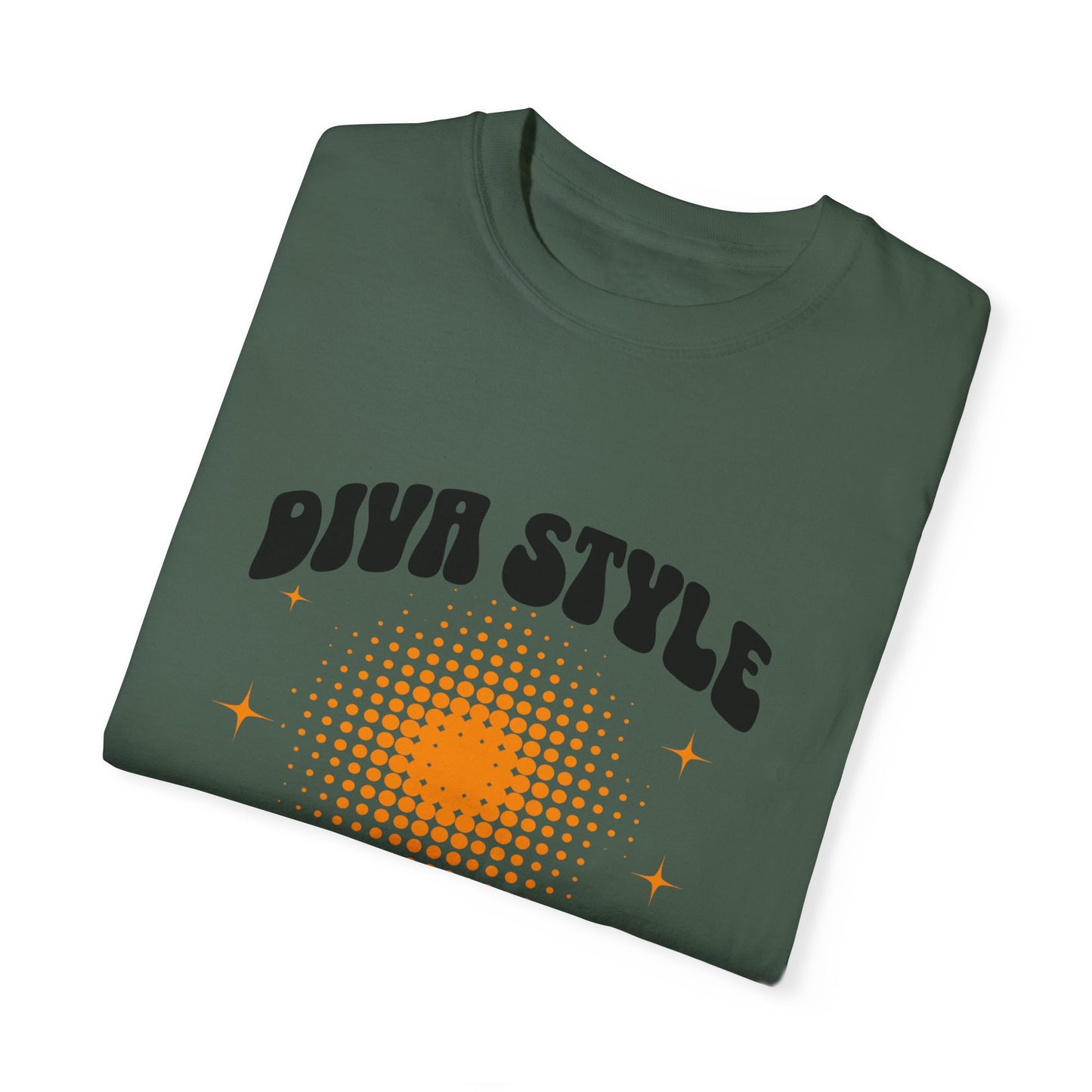 Diva Style Garment-Dyed T-Shirt, Bold Graphic Tee, Stage Performance Shirt, Fun Festival Top, Unique Gift for Divas