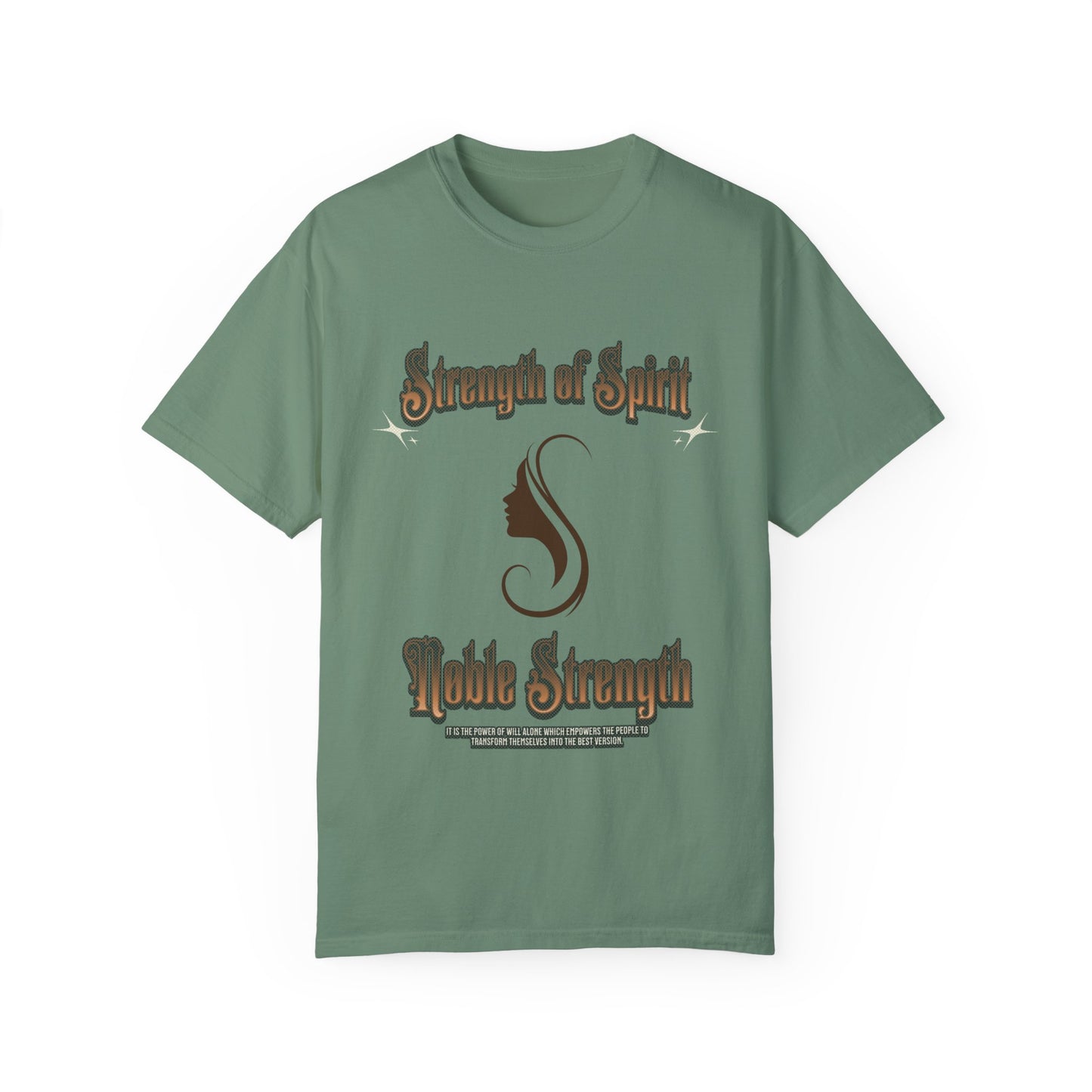 Strength of Spirit Unisex T-shirt, Motivational Shirt, Noble Strength Tee, Inspirational Gift, Positive Vibes Apparel