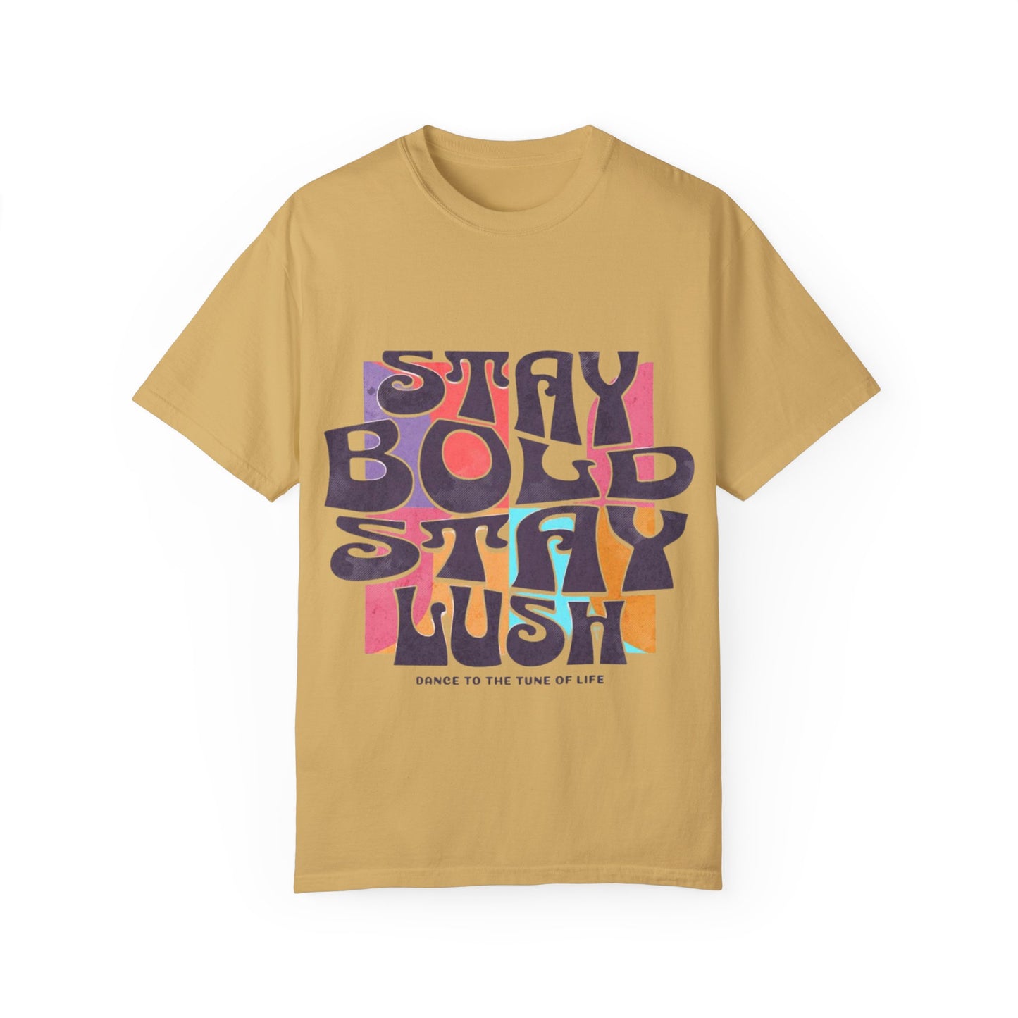 Bold & Lush Unisex T-shirt - Stay Bold Stay Lush, Casual Wear, Dance Shirt, Gift for Creatives, Summer Fashion