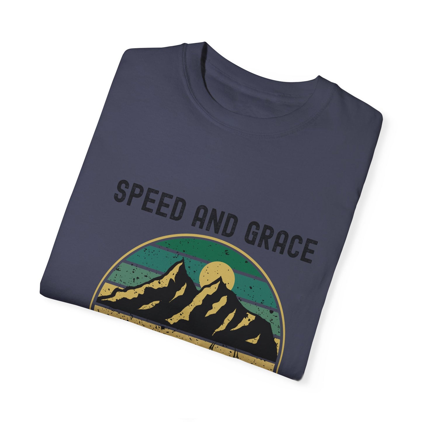 Adventure Vibes Unisex Garment-Dyed T-shirt - Speed and Grace Graphic Tee for Nature Lovers, Casual Wear, Outdoor Activities, Gifts