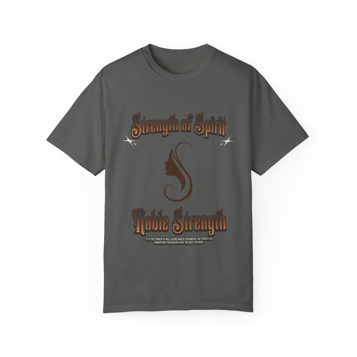 Strength of Spirit Unisex T-shirt, Motivational Shirt, Noble Strength Tee, Inspirational Gift, Positive Vibes Apparel