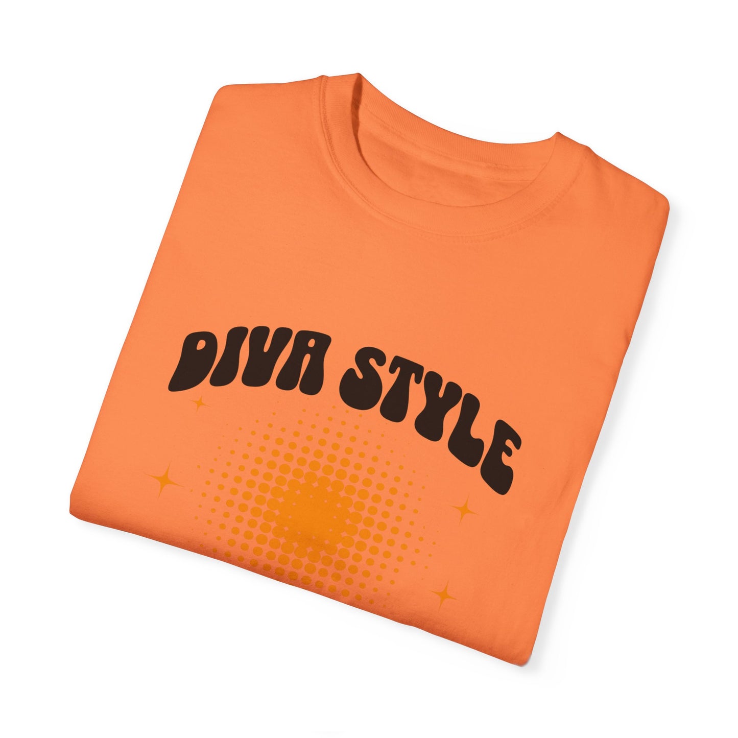 Diva Style Garment-Dyed T-Shirt, Bold Graphic Tee, Stage Performance Shirt, Fun Festival Top, Unique Gift for Divas